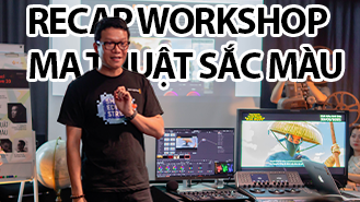 [RECAP WORKSHOP] MA THUẬT SẮC MÀU | VEJO X MAGIC LINK - COLOR GRADING CHUYÊN NGHIỆP TRONG DAVINCI RESOLVE 20